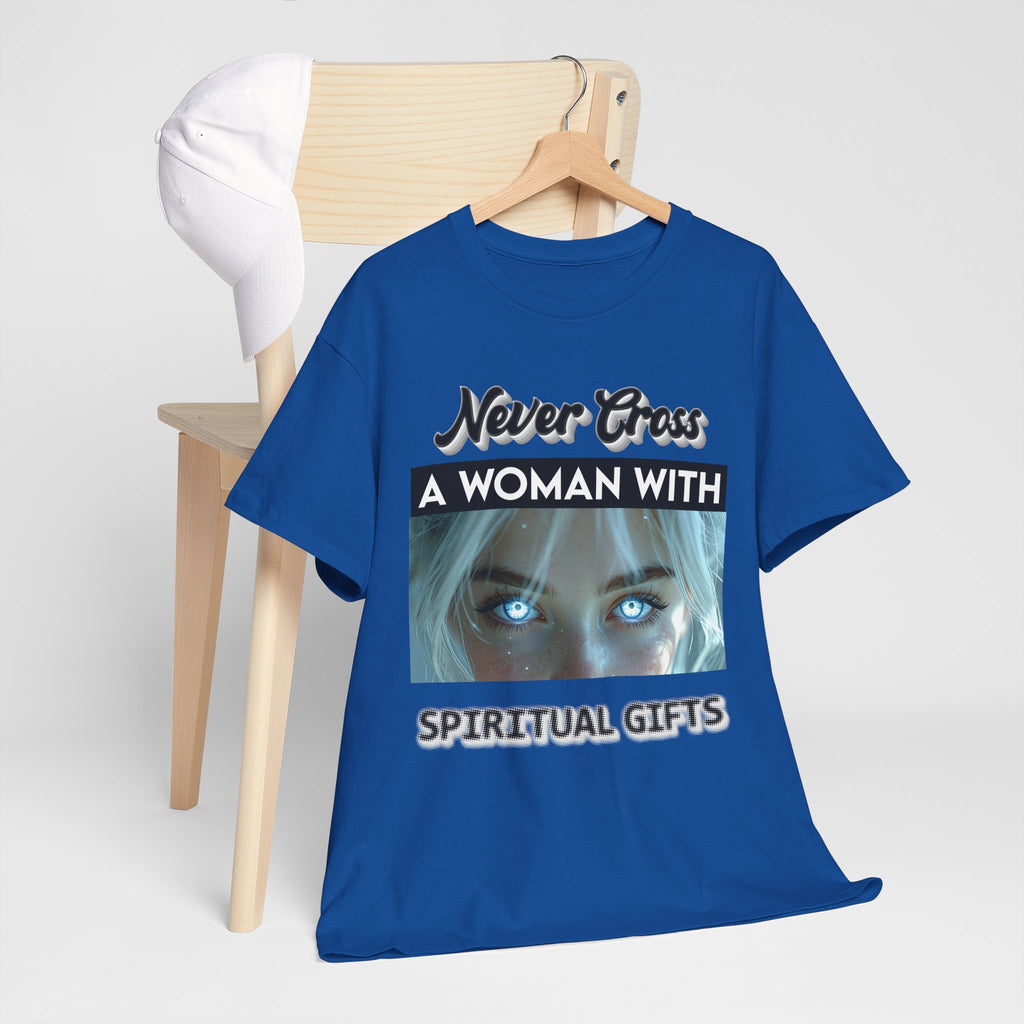 Spiritual Gifts T-Shirt — "Never Cross a Woman With Spiritual Gifts" Mystic Tee
