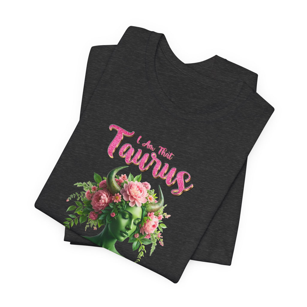 🌸♉ I’M THAT TAURUS TEE — FLORAL STATUE ZODIAC POWER SHIRT 🔥✨