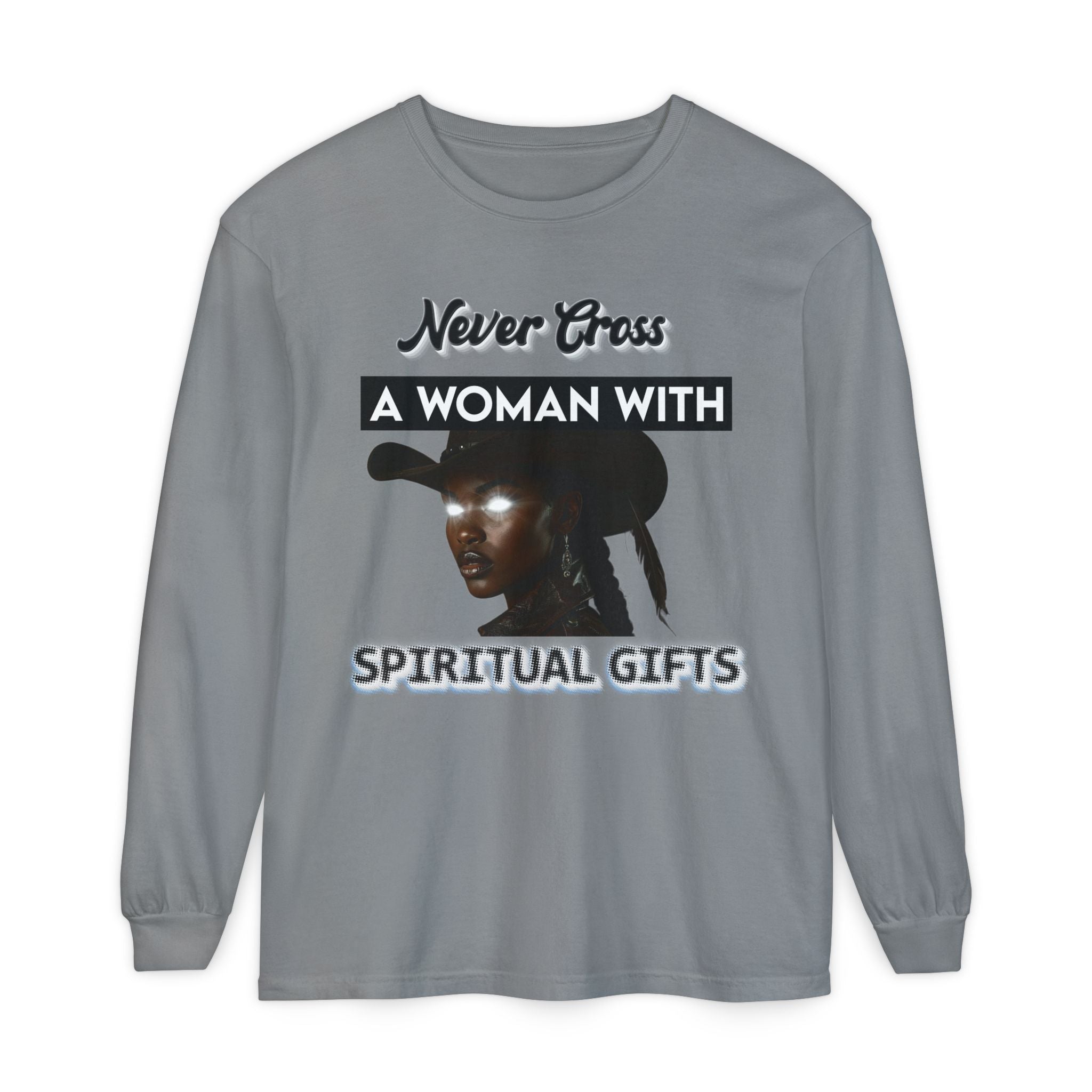 Never Cross a Woman With Spiritual Gifts™ Long Sleeve Tee  Mystic Authority