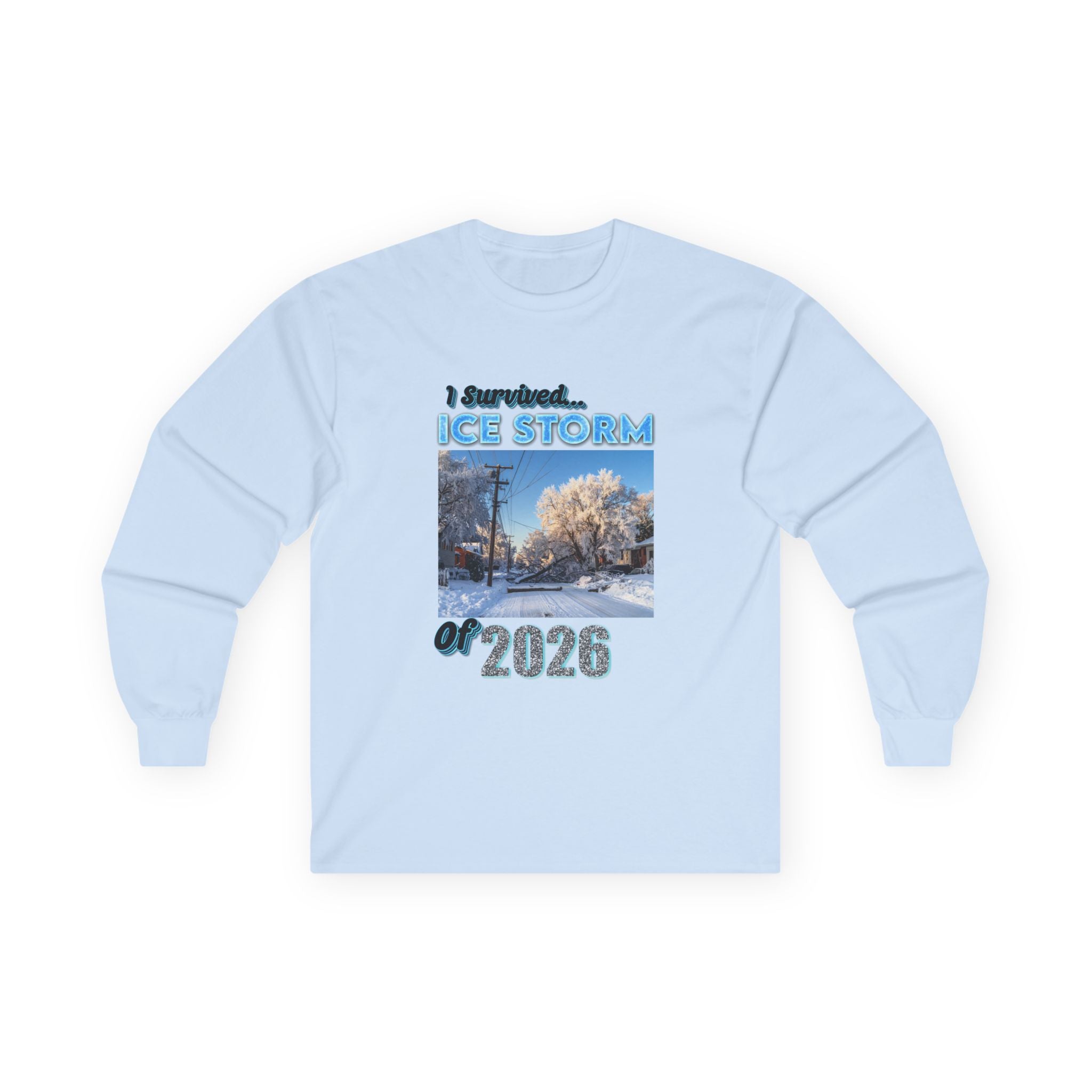 Ice Storm Survivor ’26 — Ultra Cotton Long Sleeve Tee  Nostalgic / Keepsake