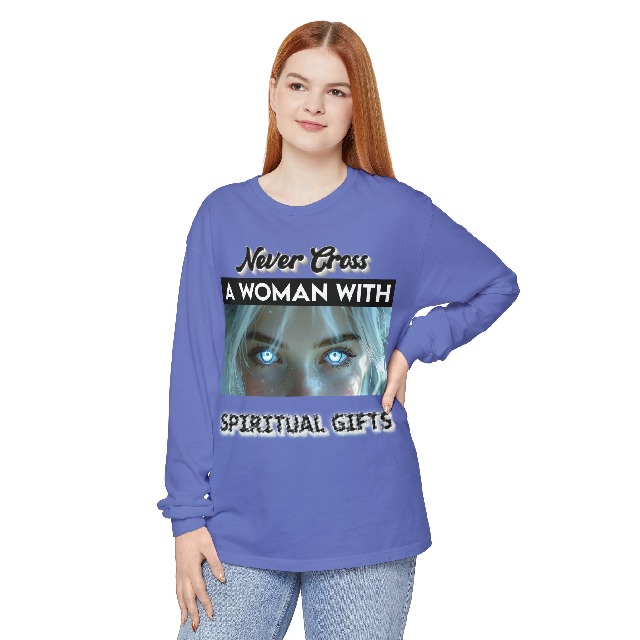 "Never Cross a Woman With Spiritual Gifts" Mystic Graphic —Long Sleeve Tee
