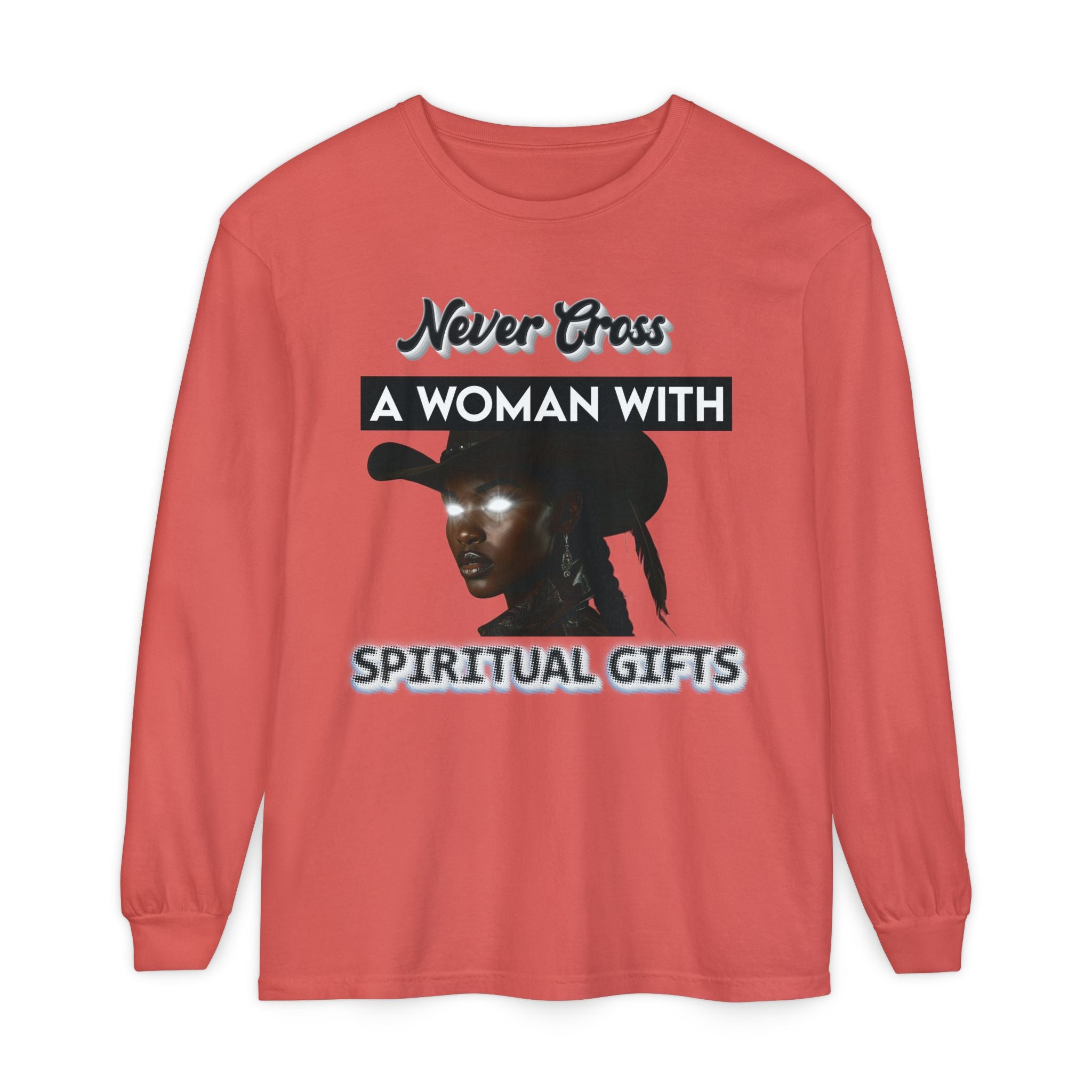 Never Cross a Woman With Spiritual Gifts™ Long Sleeve Tee  Mystic Authority