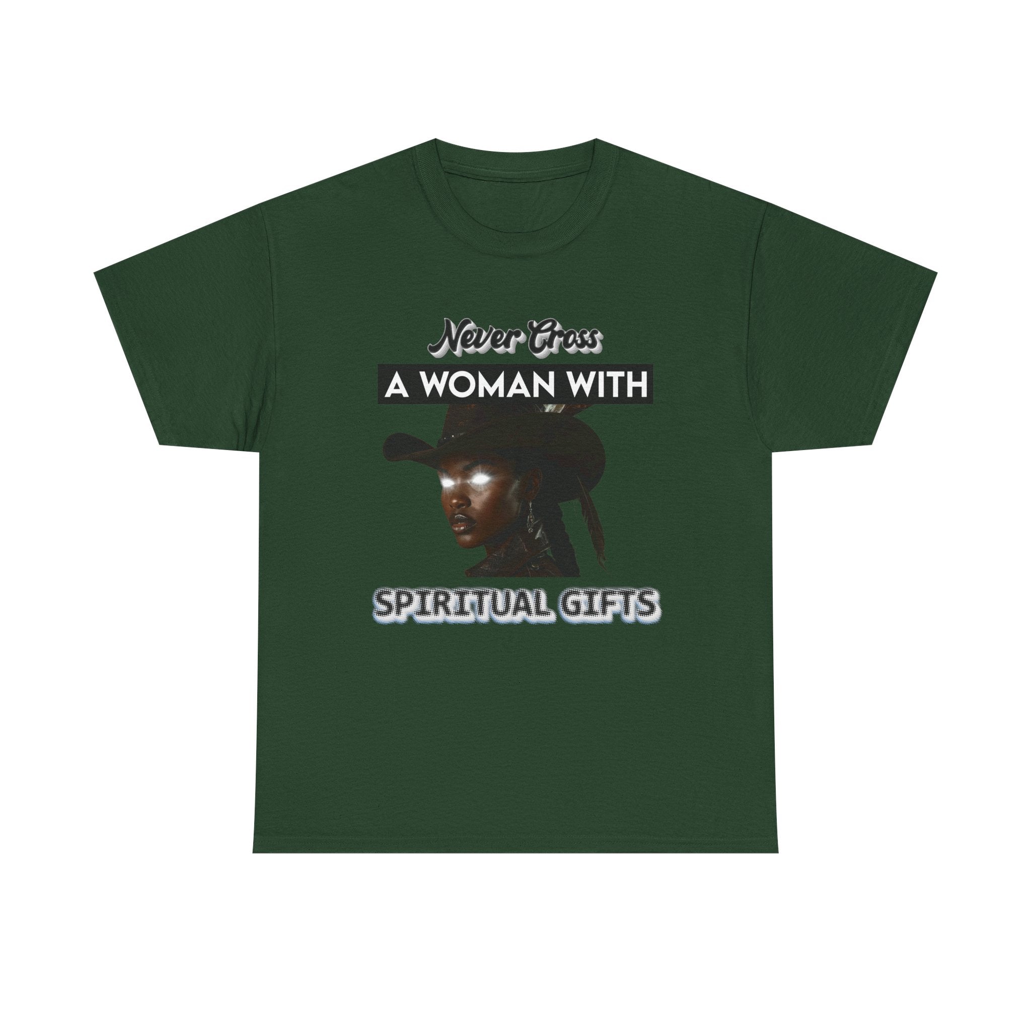 Never Cross a Woman With Spiritual Gifts™ Tee  Divine Feminine Power