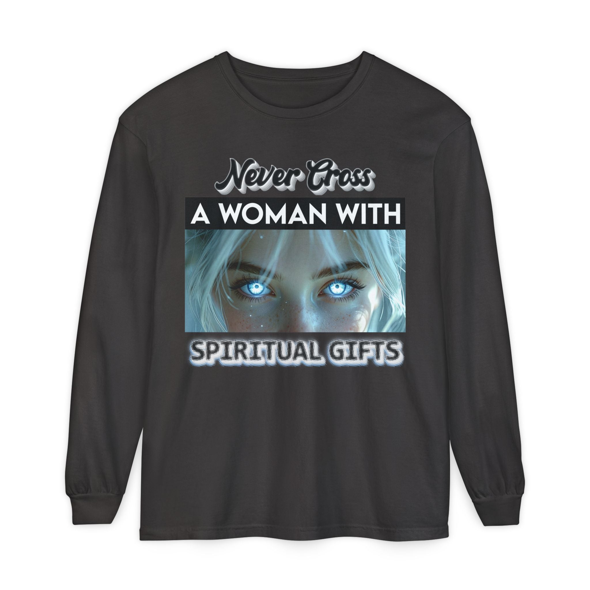 🔮👑 Never Cross a Woman With Spiritual Gifts™ — Mystic Power Long Sleeve Tee ✨🖤🔥