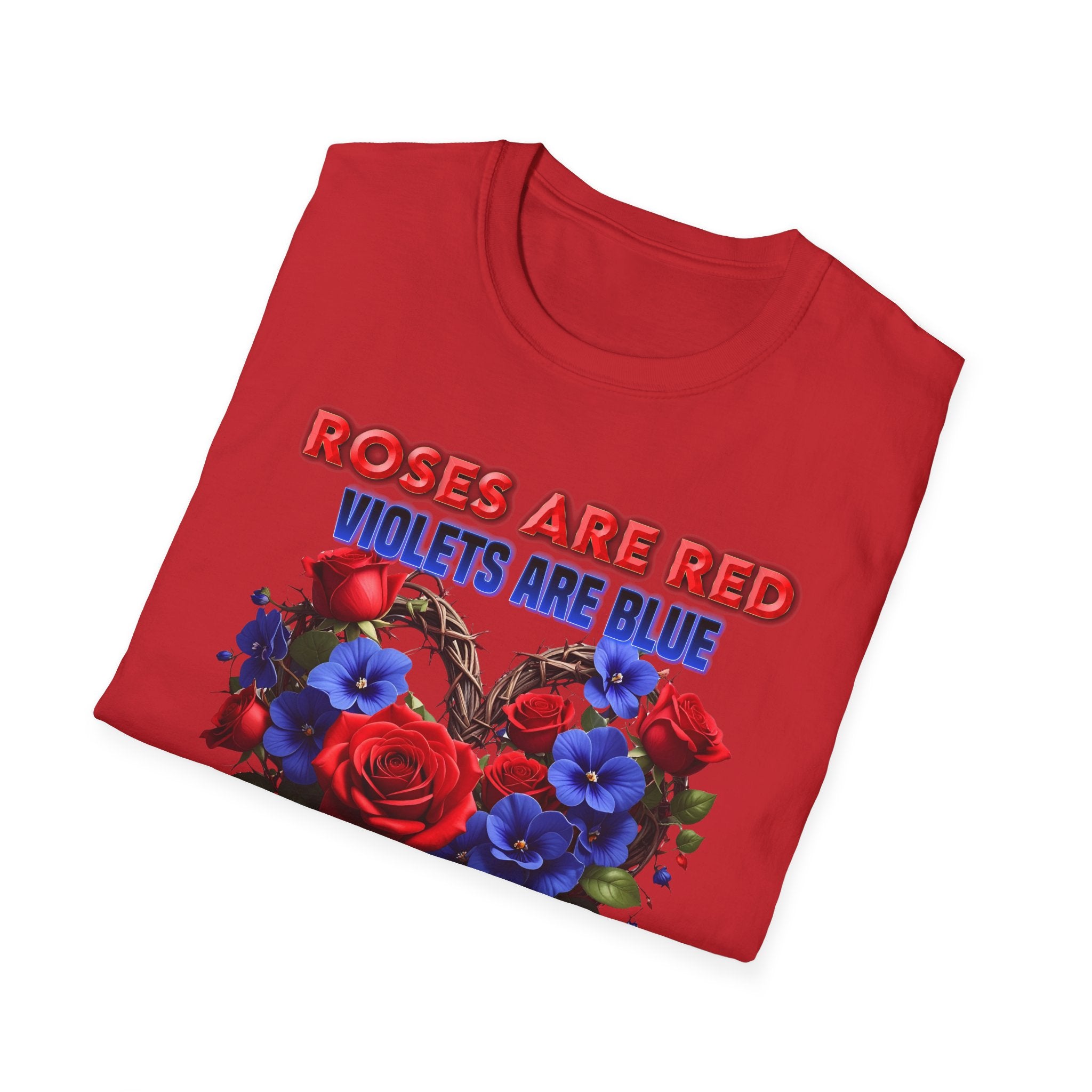 Roses Are Red Violets Are Blue Floral Heart T-Shirt — "Love Me and So Should You" Valentine Tee