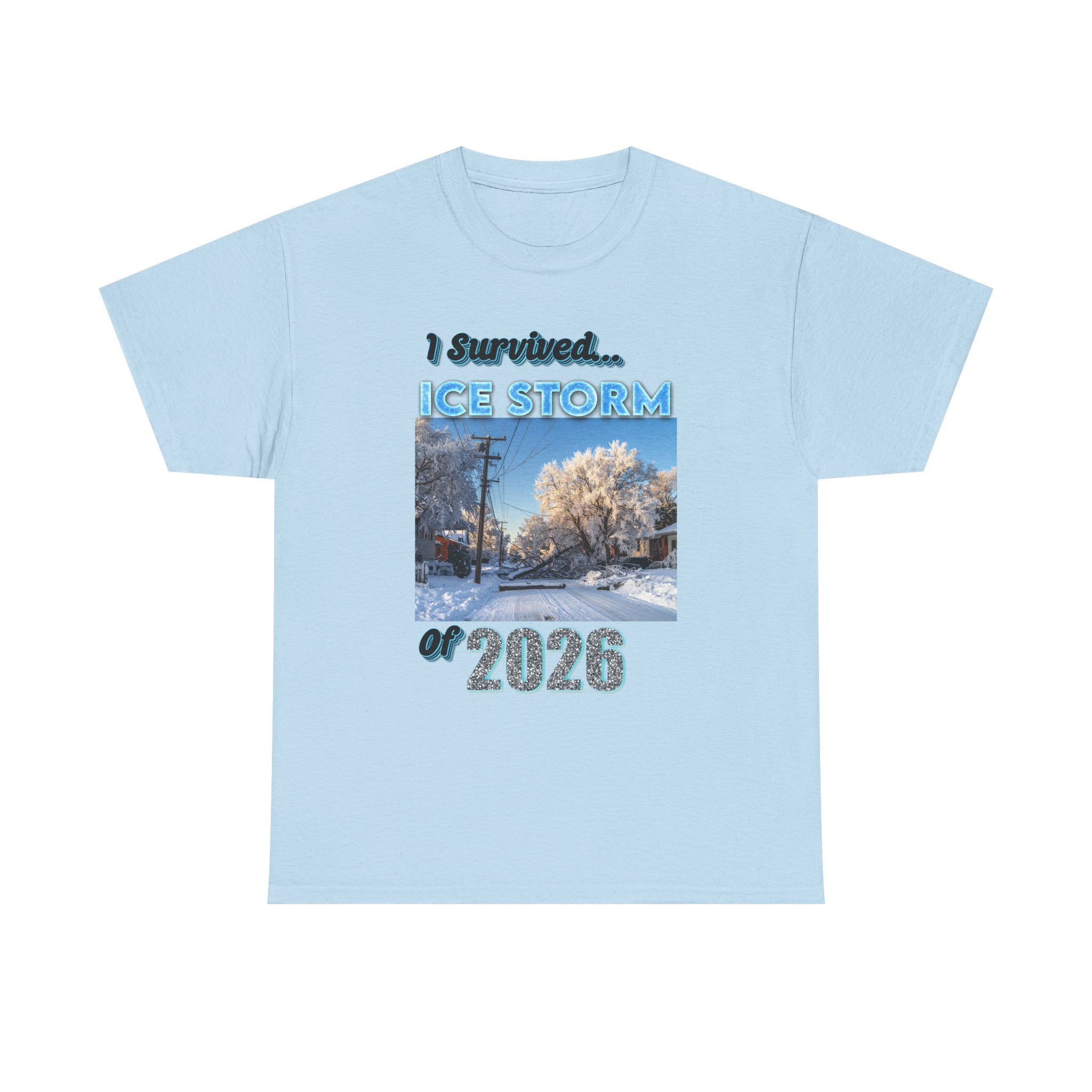 Ice Storm 2026 Souvenir T-Shirt — "I Survived" Winter Storm Photo Tee