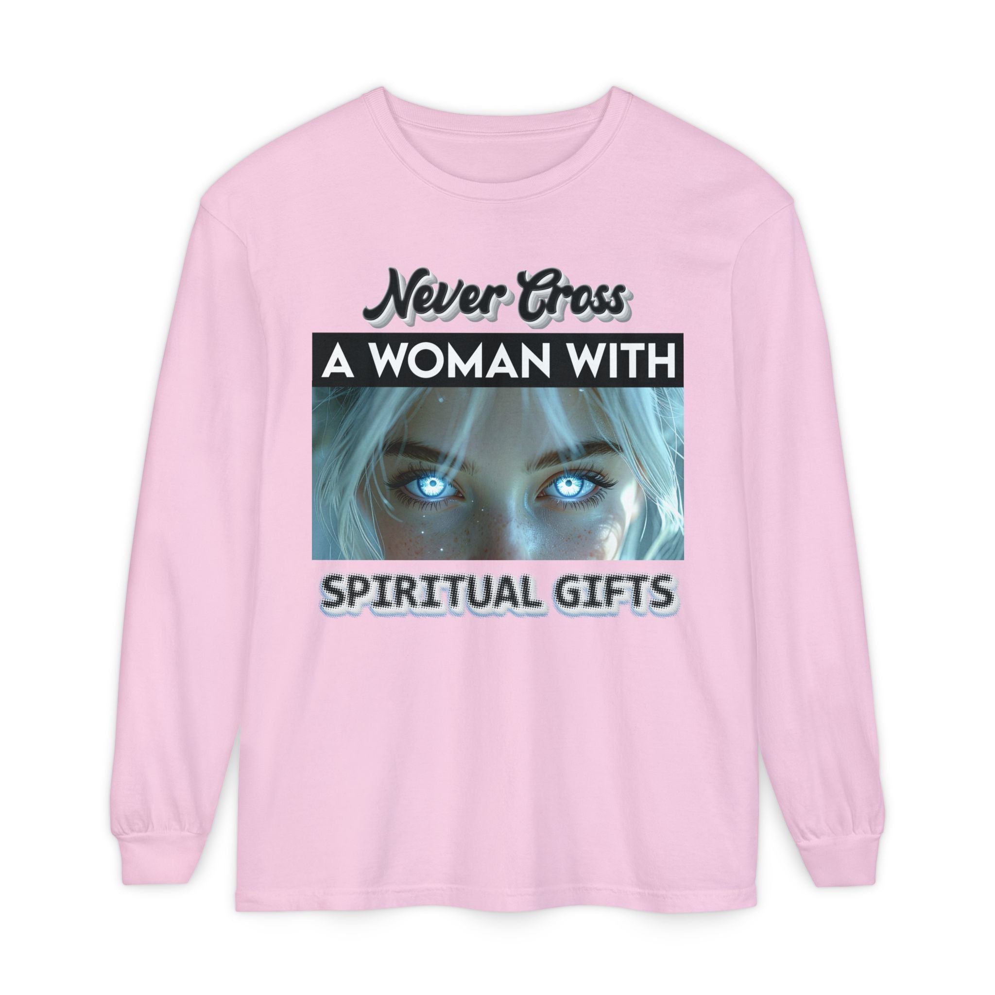 🔮👑 Never Cross a Woman With Spiritual Gifts™ — Mystic Power Long Sleeve Tee ✨🖤🔥