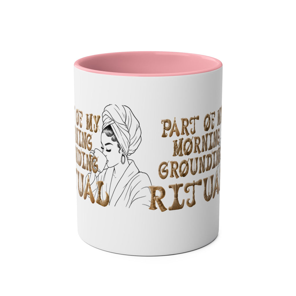 Part of My Morning Grounding Ritual – Spiritual Affirmation Coffee Mug