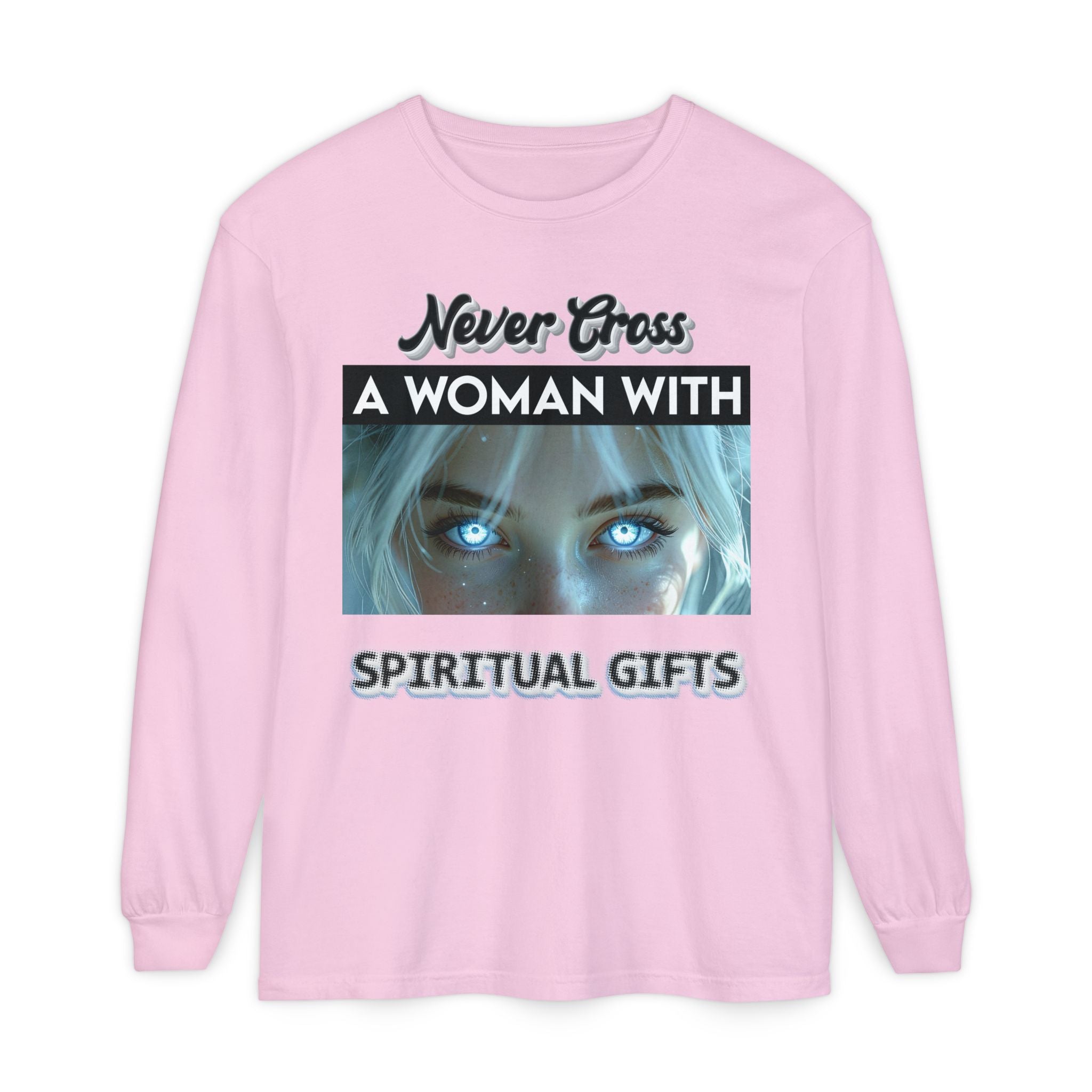 "Never Cross a Woman With Spiritual Gifts" Mystic Graphic —Long Sleeve Tee