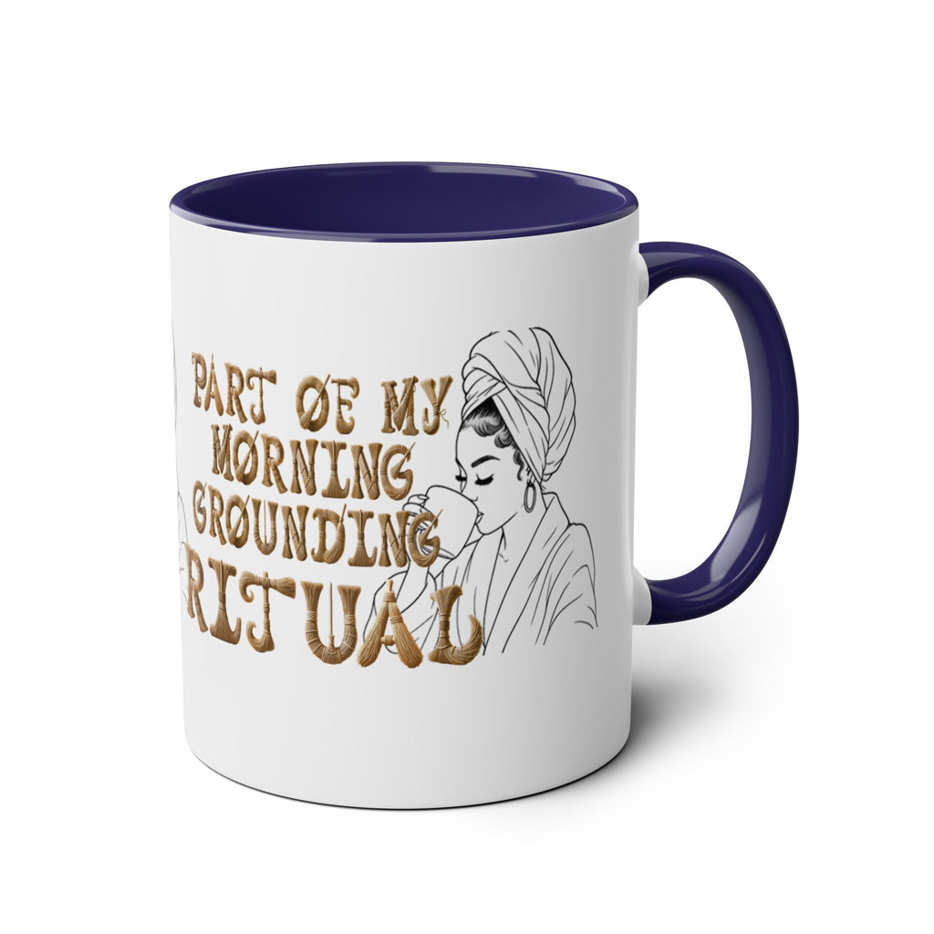 Part of My Morning Grounding Ritual – Spiritual Affirmation Coffee Mug
