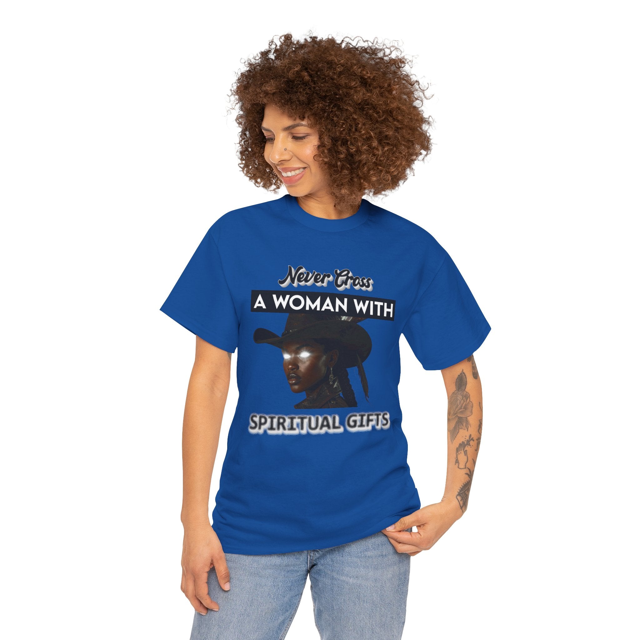 Never Cross a Woman With Spiritual Gifts™ Tee  Divine Feminine Power