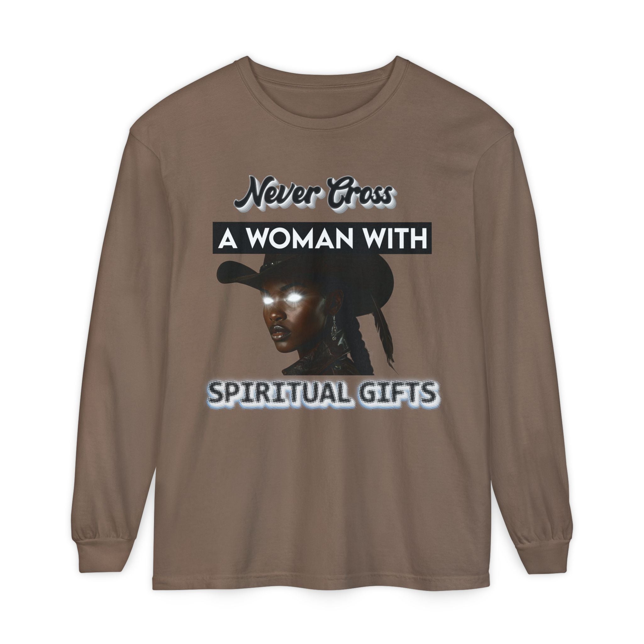 Never Cross a Woman With Spiritual Gifts™ Long Sleeve Tee  Mystic Authority