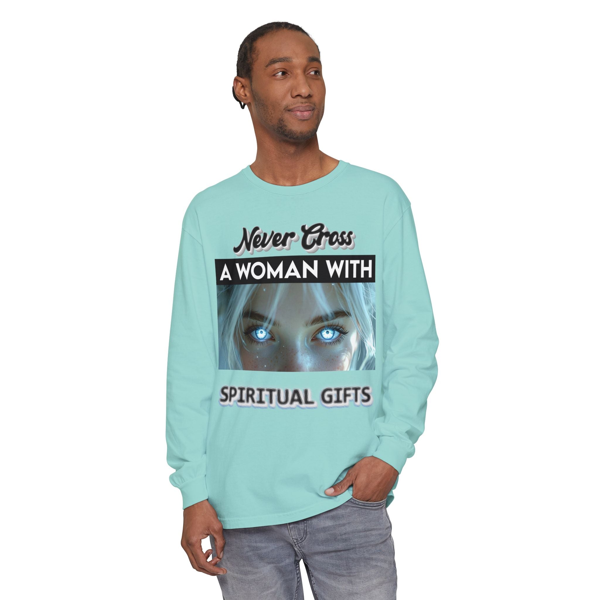 "Never Cross a Woman With Spiritual Gifts" Mystic Graphic —Long Sleeve Tee