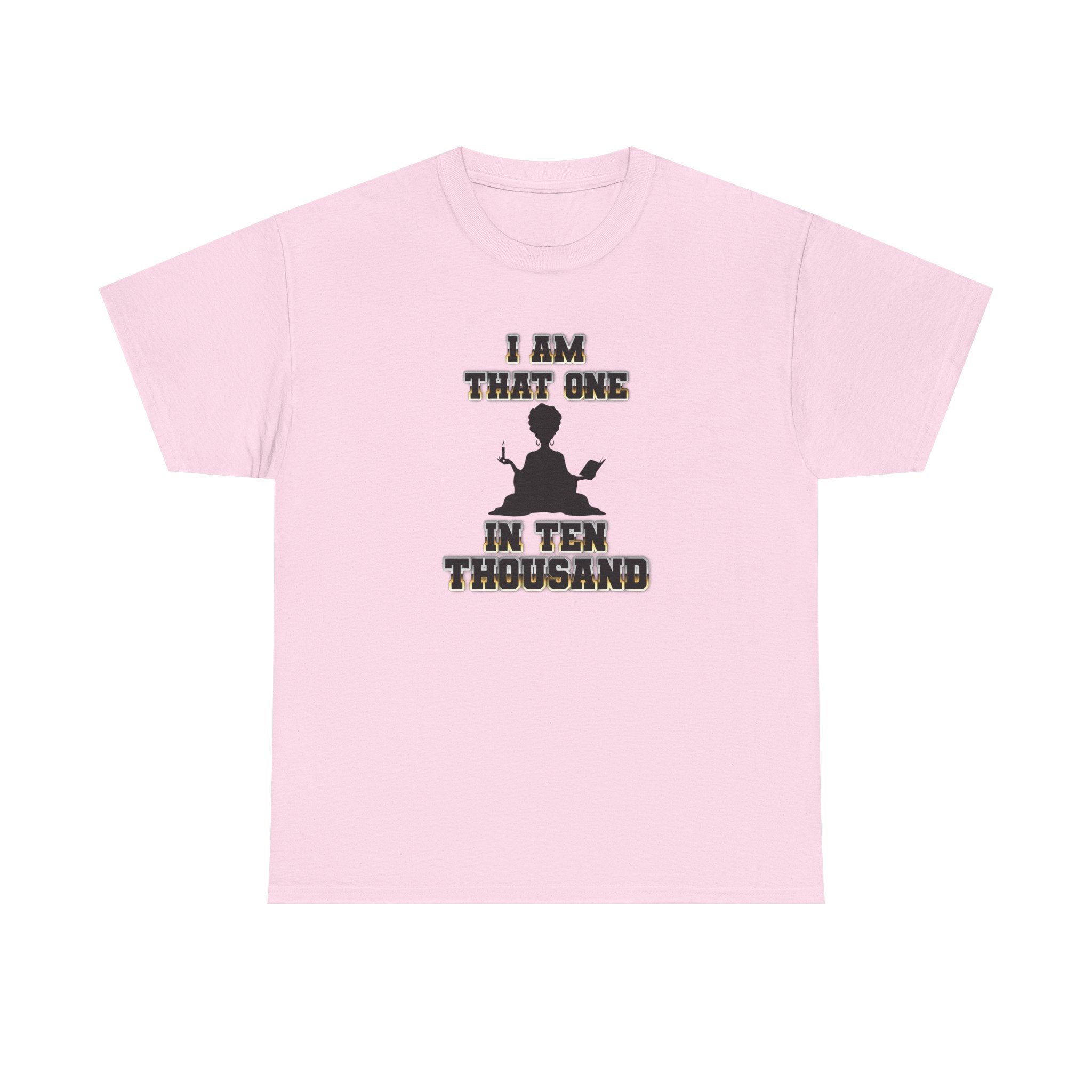 I Am That One in Ten Thousand – Yoga & Spiritual Woman Tee