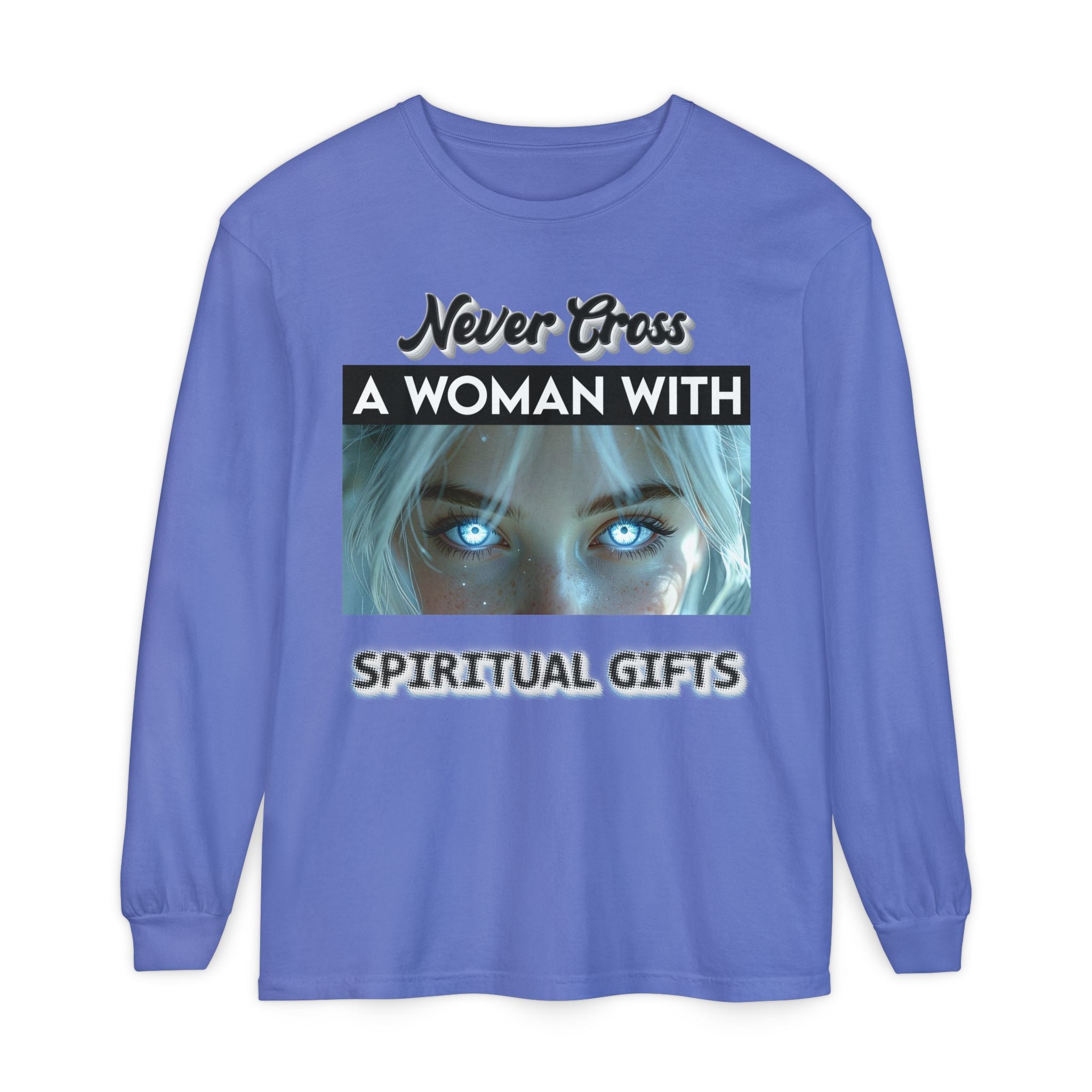 "Never Cross a Woman With Spiritual Gifts" Mystic Graphic —Long Sleeve Tee