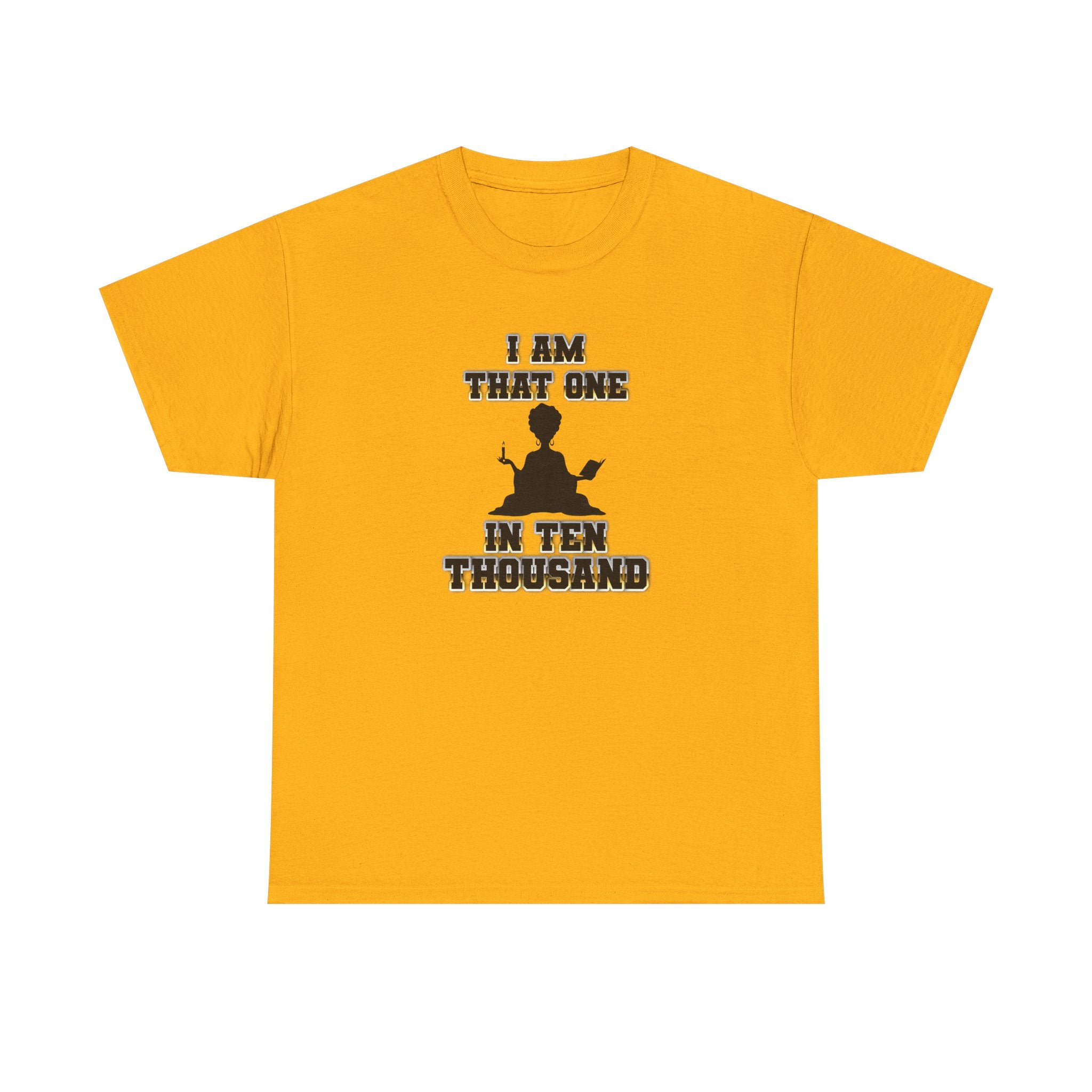 I Am That One in Ten Thousand – Yoga & Spiritual Woman Tee