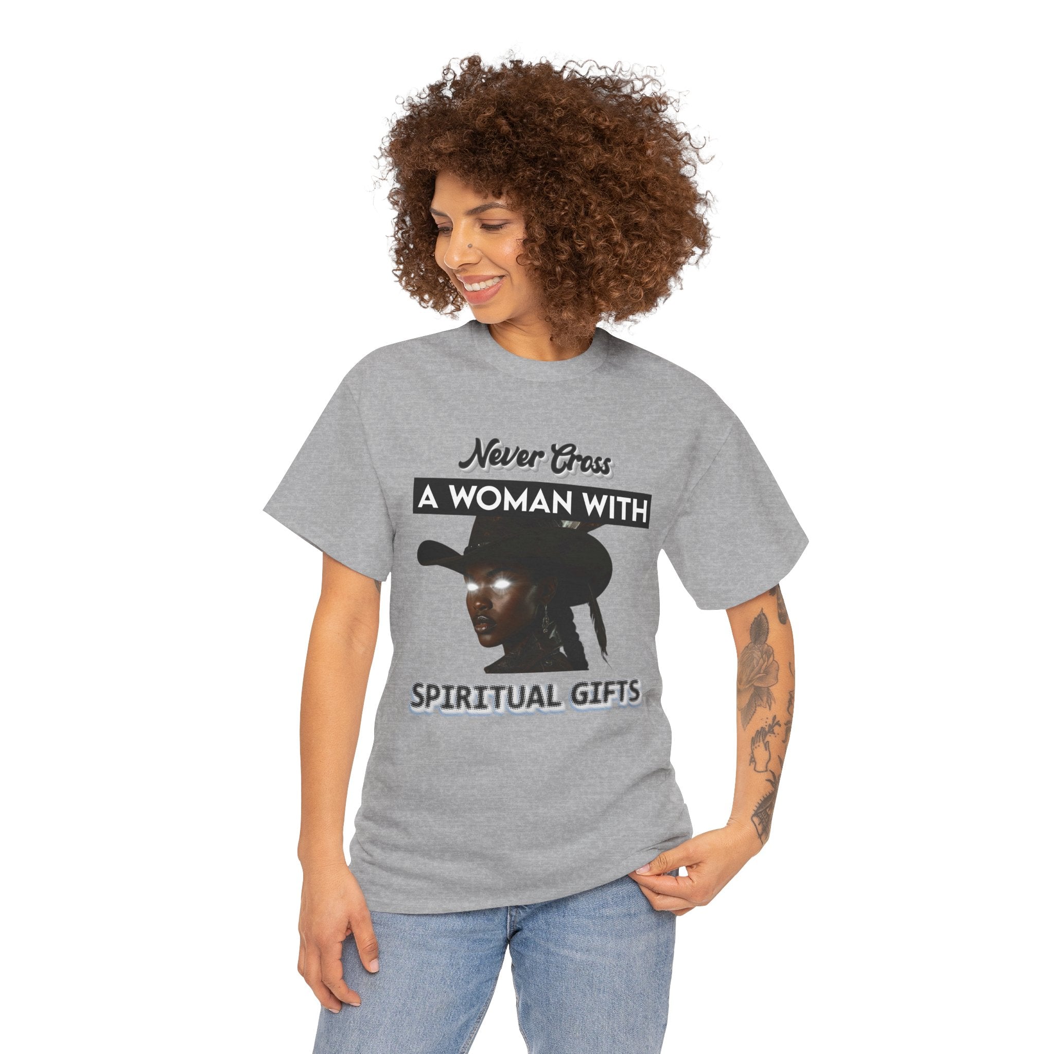 Never Cross a Woman With Spiritual Gifts™ Tee  Divine Feminine Power
