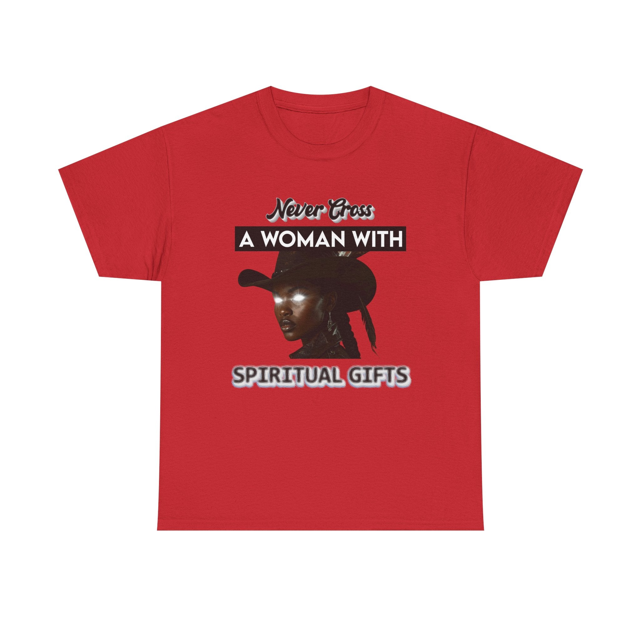 Never Cross a Woman With Spiritual Gifts™ Tee  Divine Feminine Power