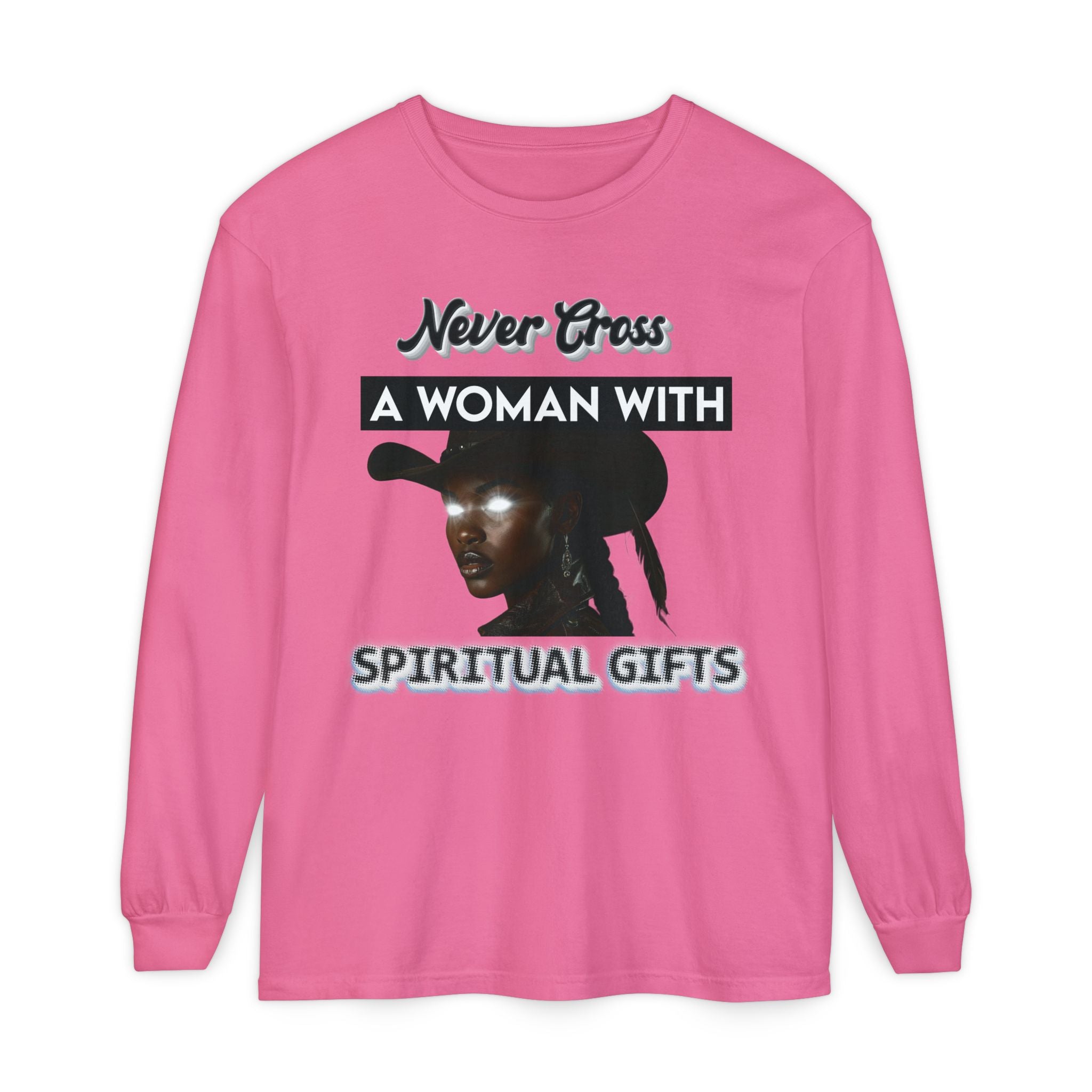 Never Cross a Woman With Spiritual Gifts™ Long Sleeve Tee  Mystic Authority