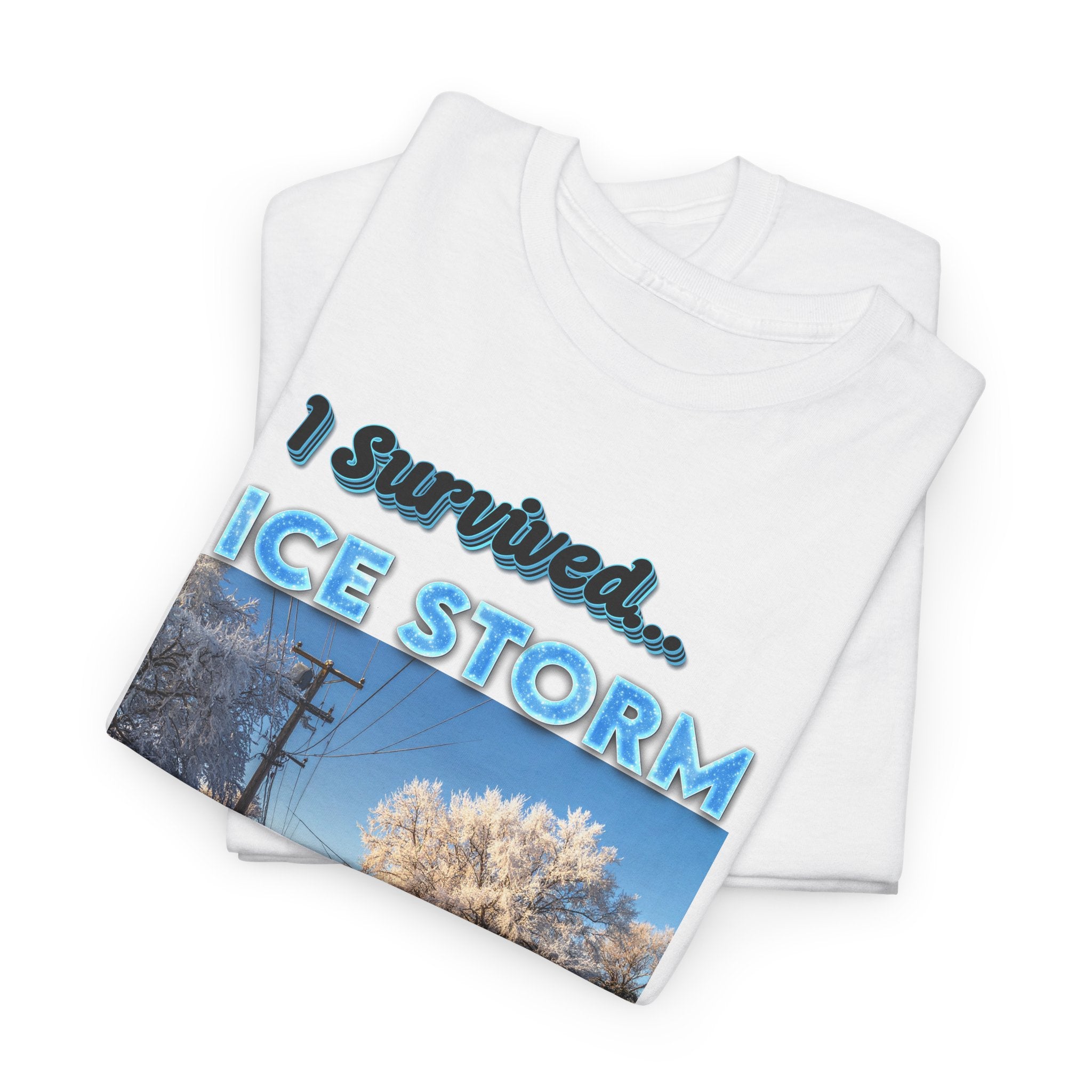Ice Storm 2026 Souvenir T-Shirt — "I Survived" Winter Storm Photo Tee