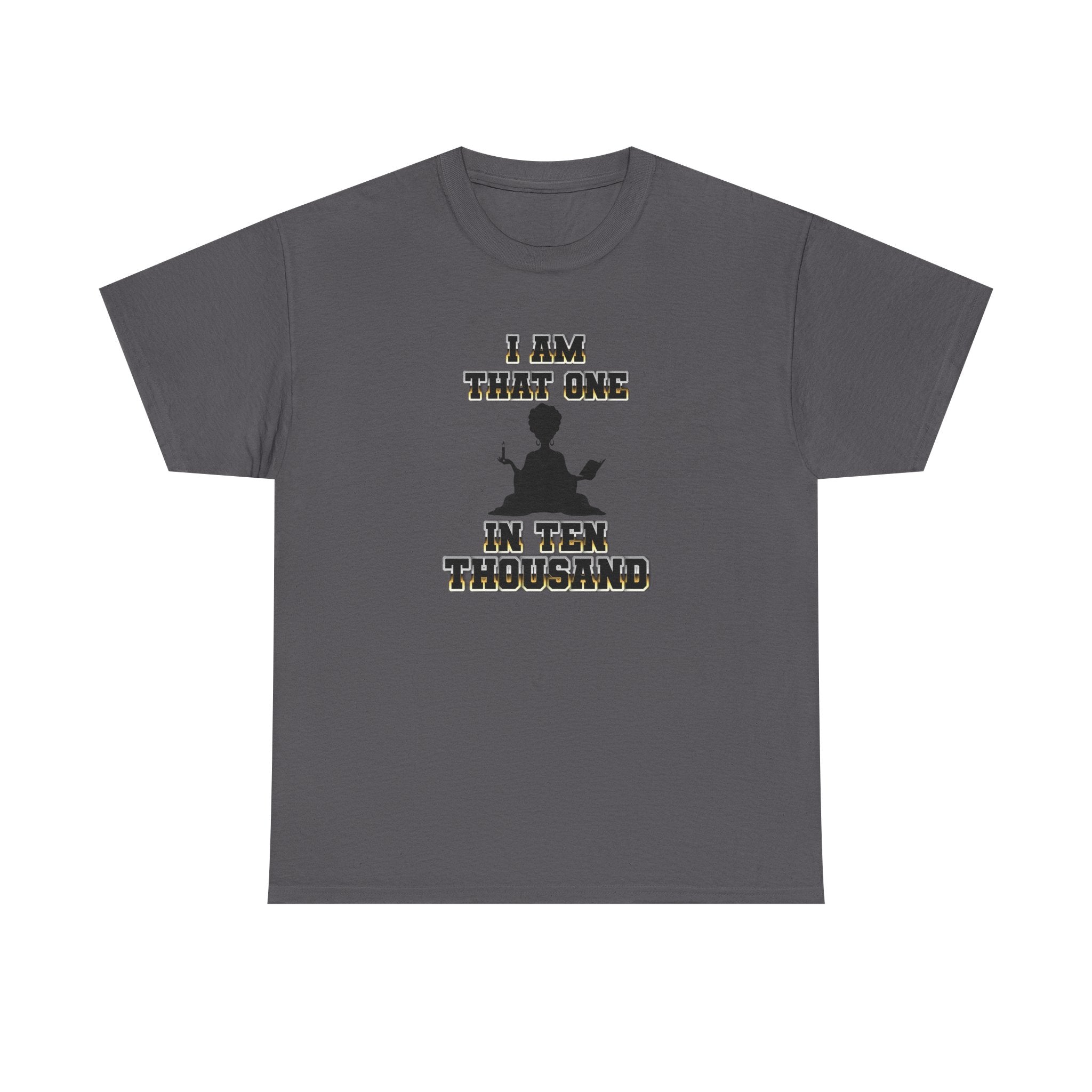 I Am That One in Ten Thousand – Yoga & Spiritual Woman Tee