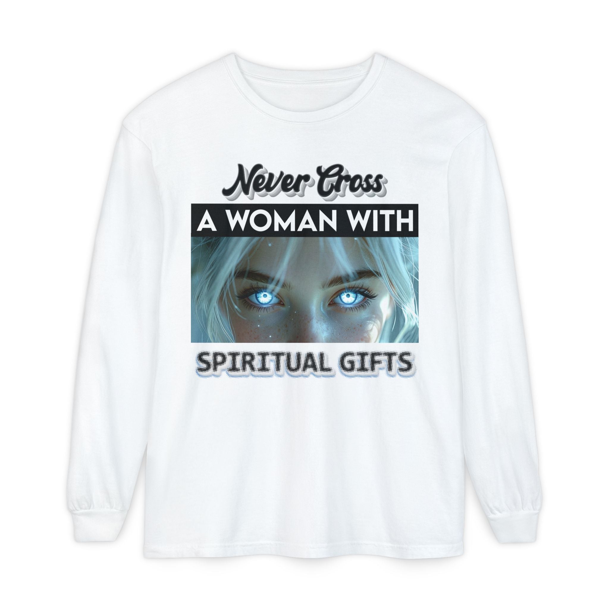 🔮👑 Never Cross a Woman With Spiritual Gifts™ — Mystic Power Long Sleeve Tee ✨🖤🔥