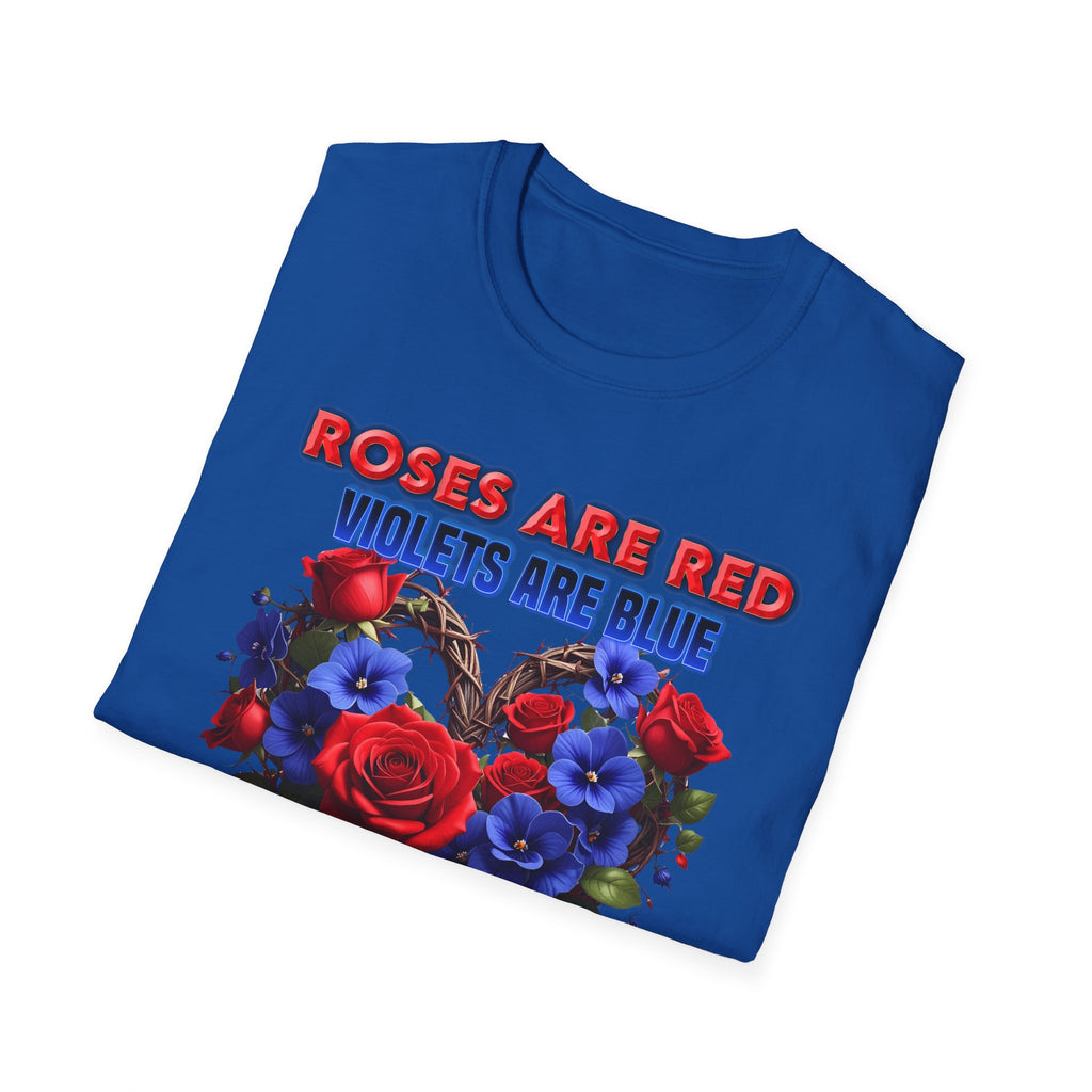 Roses Are Red Violets Are Blue Floral Heart T-Shirt — "Love Me and So Should You" Valentine Tee