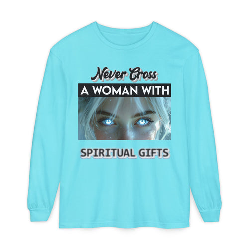 "Never Cross a Woman With Spiritual Gifts" Mystic Graphic —Long Sleeve Tee