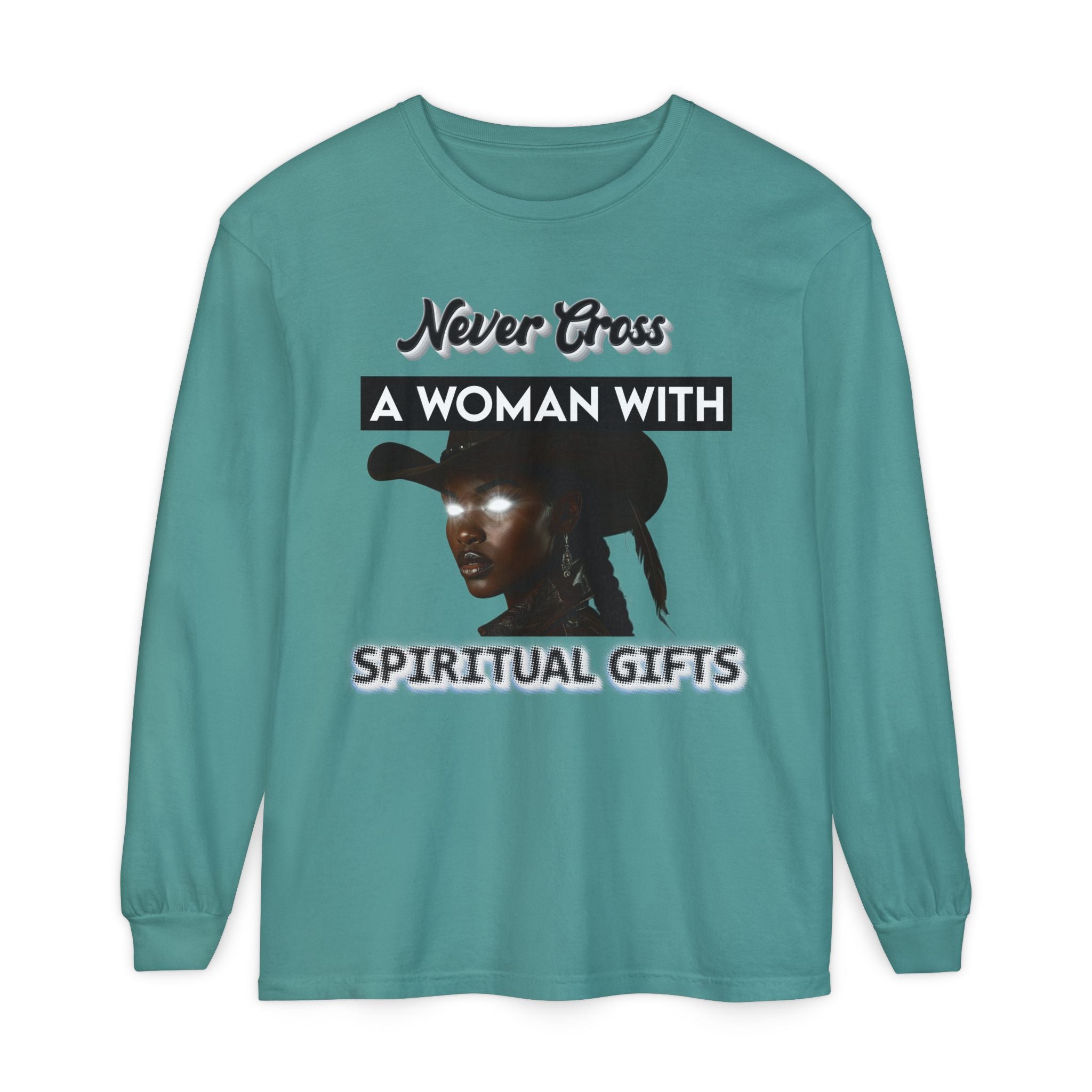 Never Cross a Woman With Spiritual Gifts™ Long Sleeve Tee  Mystic Authority