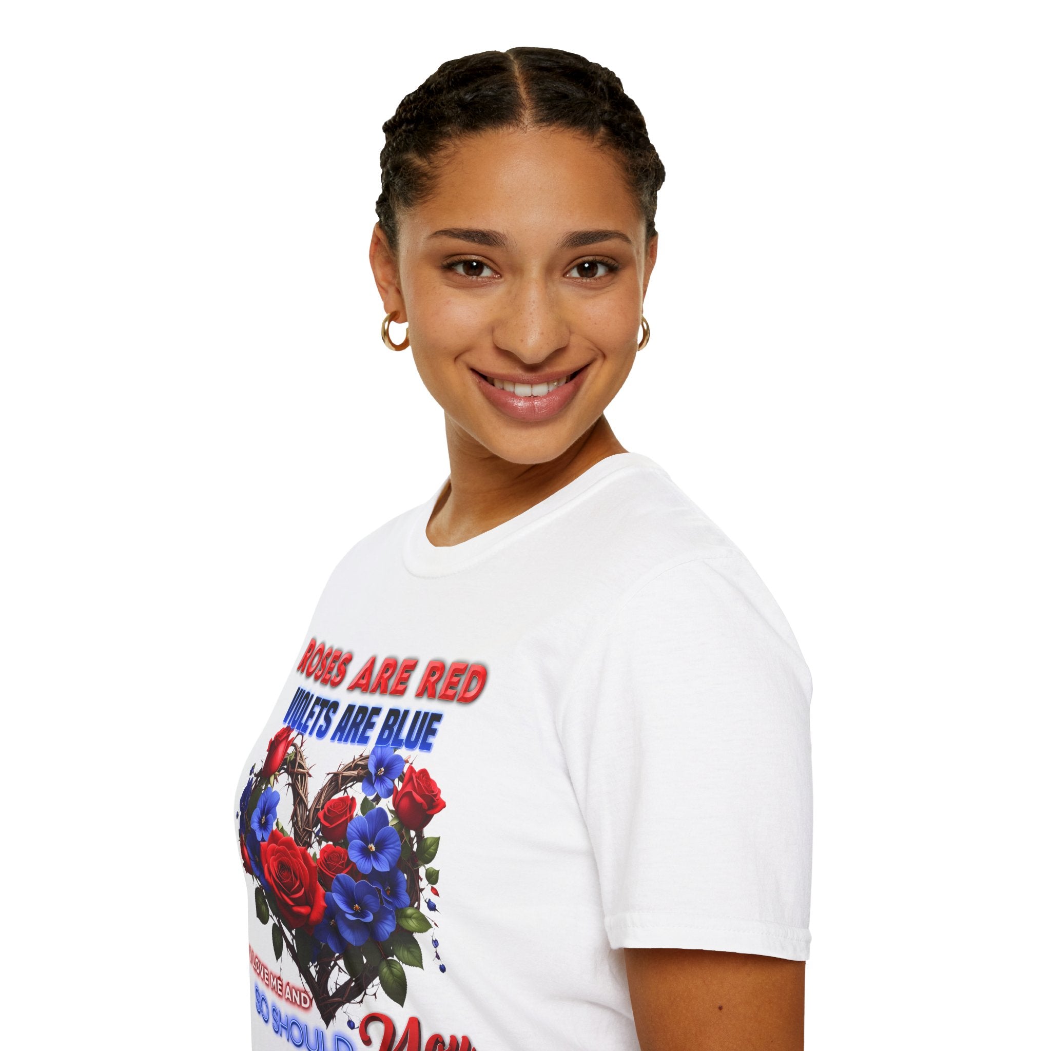 Roses Are Red Violets Are Blue Floral Heart T-Shirt — "Love Me and So Should You" Valentine Tee