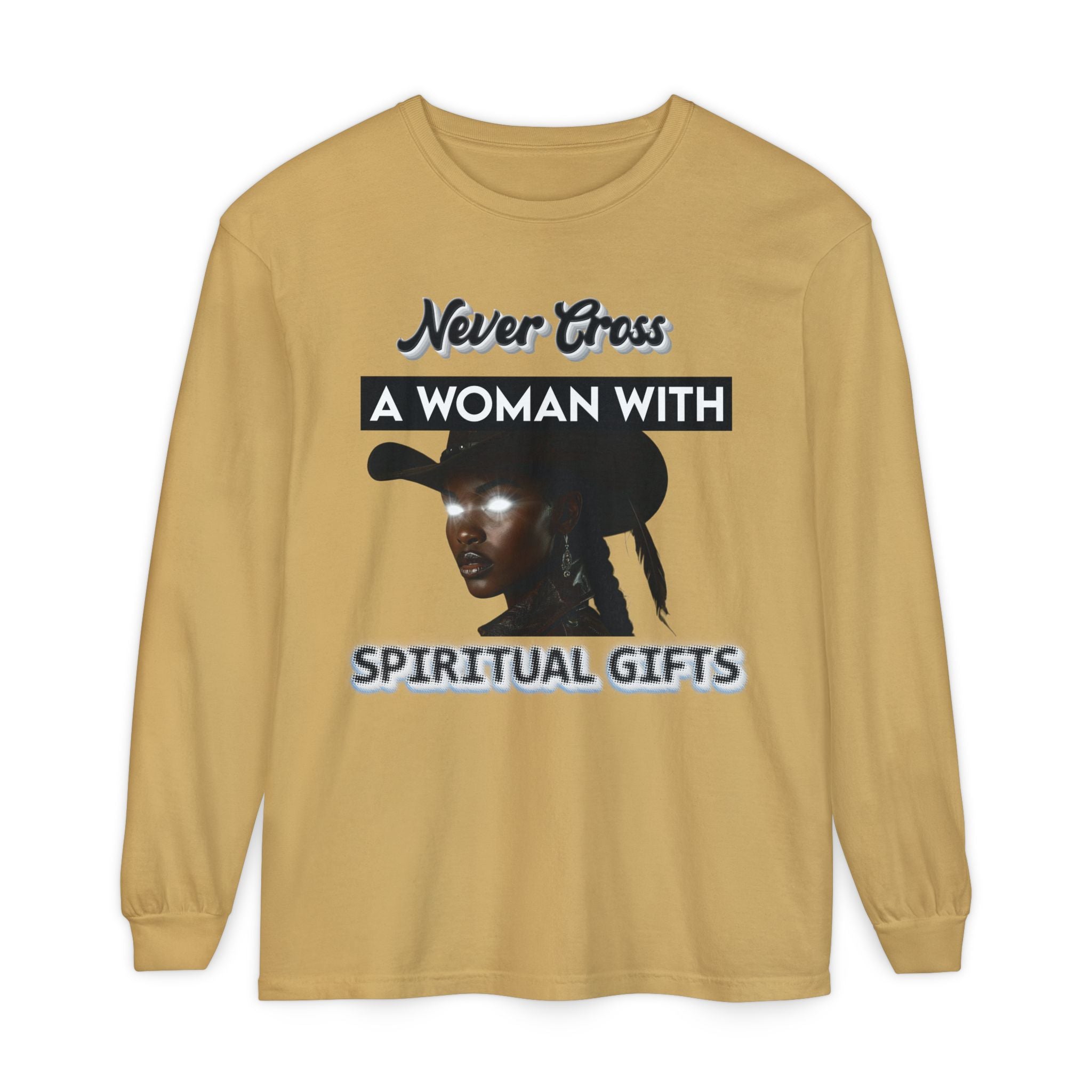 Never Cross a Woman With Spiritual Gifts™ Long Sleeve Tee  Mystic Authority